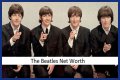 The Beatles Net Worth – How Much is The Beatles Worth?