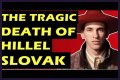 The Tragic Death Of Hillel Slovak